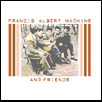 Frankie Machine - Francis Albert Machine & Friends